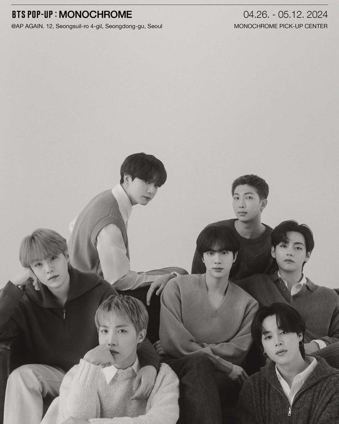 BTS 성수 팝업🎁 4월 26일 오픈

BTS와 팬덤 아미의 소중한 순간을 찾아가는 콘셉트의 오프라인 팝업이 오는 26일 성수동에 오픈합니다. 4월 17일 BTS 공식 인스타그램 스토리에는 'BTS POP-UP : MONOCHROME'의 오픈을 알리는 이미지가 업로드되었는데요. 이전에 공개된 적 없는 BTS 멤버들의 흑백사진과 팝업 포스터가 포함되어 팬들의 이목을 끌었습니다. BTS의 미공개 초상 전시와 현장 이벤트 등 다양한 즐길 거리에 관심이 있다면 오프라인 팝업을 꼭 방문해 보세요.🫶🏻

📦BTS POP-UP : MONOCROME

일정: 2024년 4월 26일 ~ 5월 12일
위치: 서울특별시 성동구 성수일로4길 12, AP AGAIN
운영시간: 11AM ~ 8PM 이미지